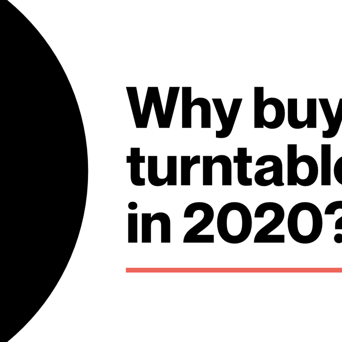 Why buy a turntable in 2020?
